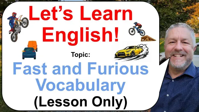 Let's Learn English! Topic: Fast and Furious Vocabulary! 🚲🏍️🚗 (Lesson Only)