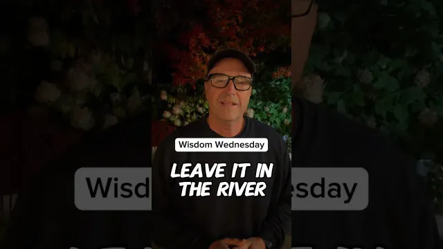 Leave It In The River