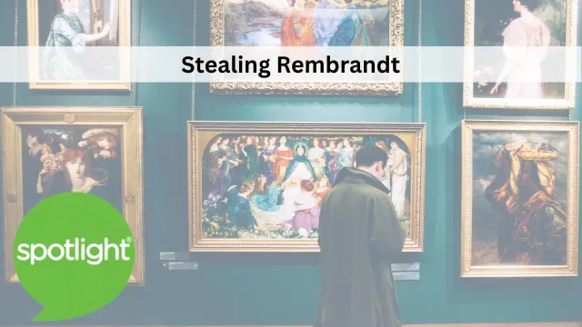 Stealing Rembrandt | practice English with Spotlight