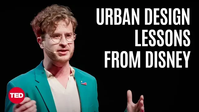 Why We Should Design Cities Like Disney | Zach DeBoer | TED