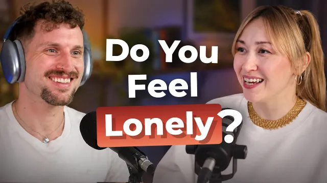 How English Helps with Loneliness, Anxiety & Depression — Podcast for English Learners