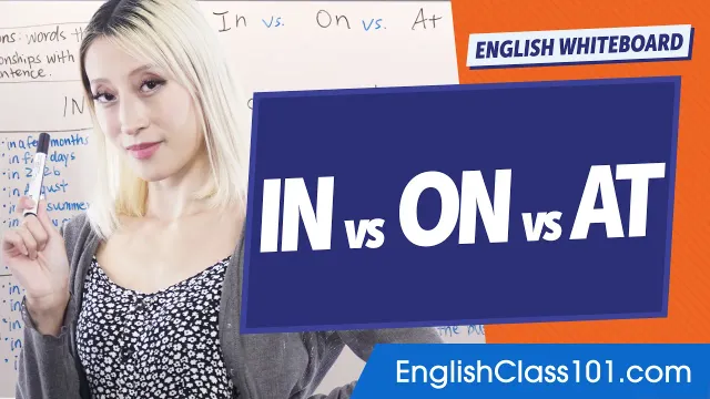 In vs. On vs. At: What's the Difference? | Learn English Grammar for Beginners