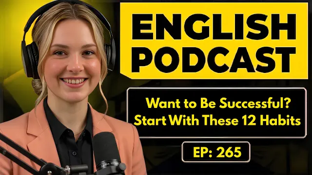 Want to Be Successful? Start With These 12 Habits | Easy English Conversation | A2-B1