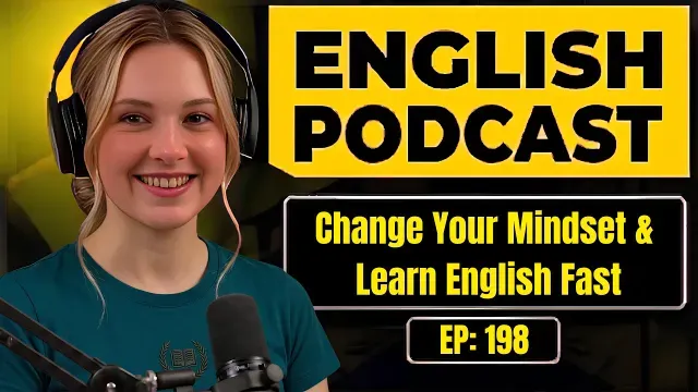 English Podcast for Easy Conversation in Daily Life | Change Your Mindset & Learn English Fast