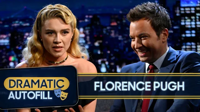 Dramatic Autofill with Florence Pugh | The Tonight Show Starring Jimmy Fallon