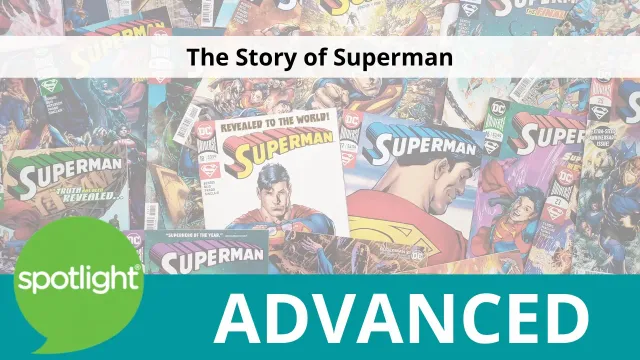 The Story of Superman | ADVANCED | practice English with Spotlight