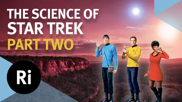 What Star Trek got right about science (and what it got wrong) | Part 2