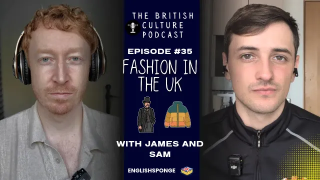 Learn British English With This Podcast - Fashion In The UK (Comprehensible Input B2)