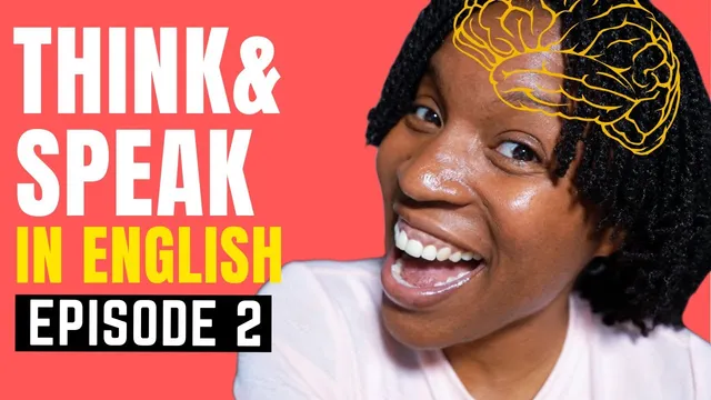 THINK & SPEAK IN ENGLISH | About Relationships [Episode 2]