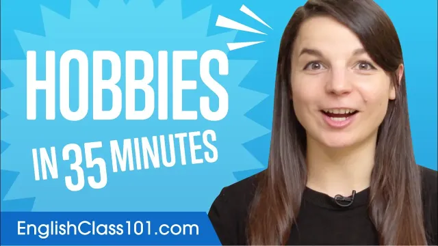 How to Talk About Your Hobbies In English