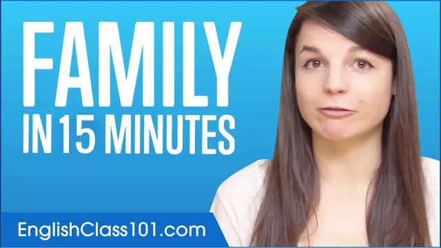 Learn English in 15 Minutes - Family