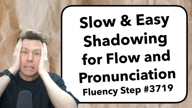 Slow & Easy English SHADOWING for FLOW & PROUNCIATION