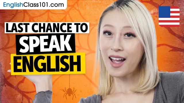 Last chance to start mastering English!