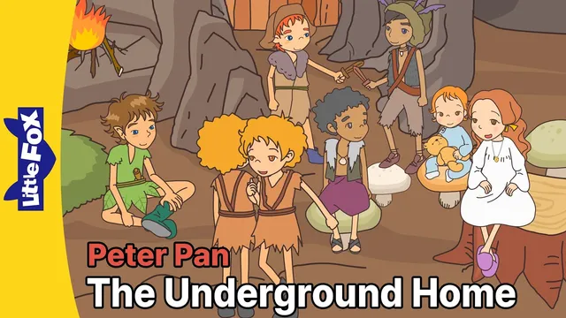Peter Pan 13-14 | What’s Hidden Beneath the Trees?  | The Underground Home | Little Fox