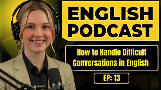 How to Handle Difficult Conversations in English | English Conversation Practice