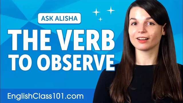 The different meanings of the verb TO OBSERVE | English Grammar for Beginners