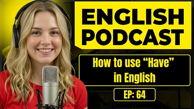 How to Use "Have" in English | English Conversation Practice