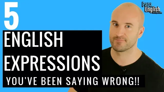 5 English Expressions you've been saying wrong! Learn English