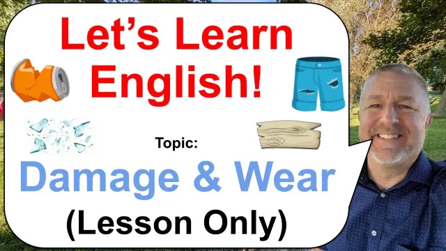 Let's Learn English! Topic: Damage and Wear! 😎🚙🚪 (Lesson Only)