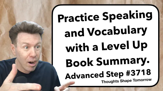 Advanced English Speaking Practice with a Level Up Book Summary & Vocabulary