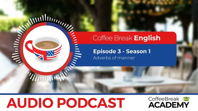 Learn how to use the past simple tense in English | Coffee Break English Podcast S1E03
