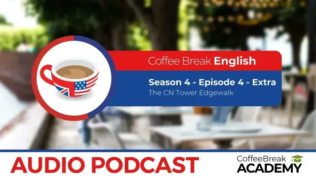 What scares you? | Coffee Break English Podcast S4E04 extra