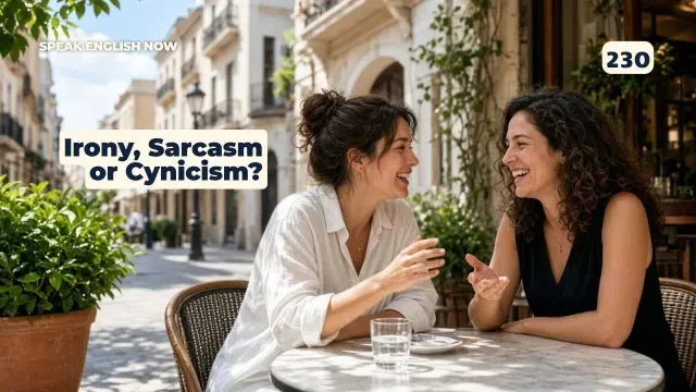 230 The difference between irony, sarcasm, and cynicism