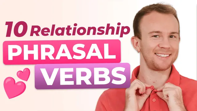 10 Phrasal Verbs for Dating in English