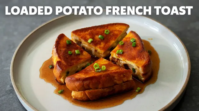 Loaded Baked Potato Stuffed French Toast | New Brunch Hack | Food Wishes