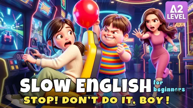 Hey Boy... Stop Teasing My Daughter! I Slow English Listening Story (A2)