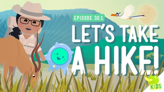 Let's Take a Hike: Crash Course Kids #30.1