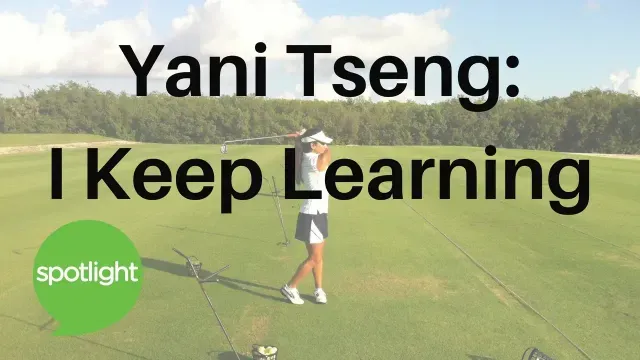 Yani Tseng: I Keep Learning | practice English with Spotlight