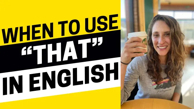 2706 - When to Use "That" in English