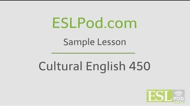 ESLPod.com's Free English Lessons: Cultural English 450