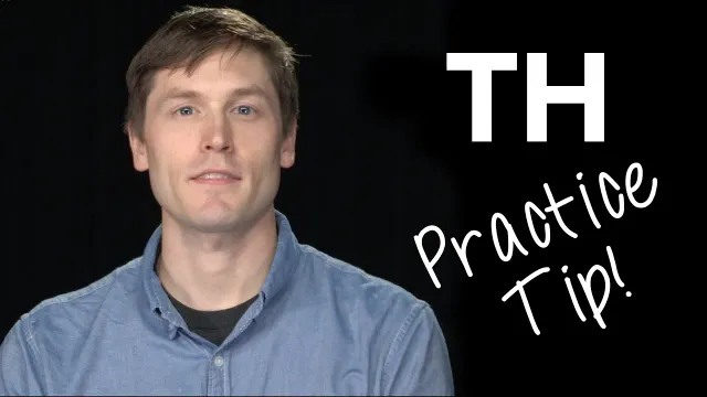 TH Sound - Practice Tip - Tom Kelley - Rachel's English