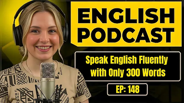 Speak English Fluently with Only 300 Words | Daily English Conversation Practice | English Podcast