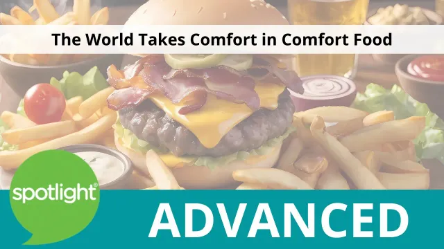 The World Takes Comfort in Comfort Food | ADVANCED | practice English with Spotlight