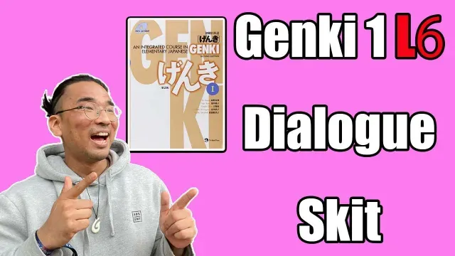 【Genki 1】 Lesson 6 - Dialogue (Skit)