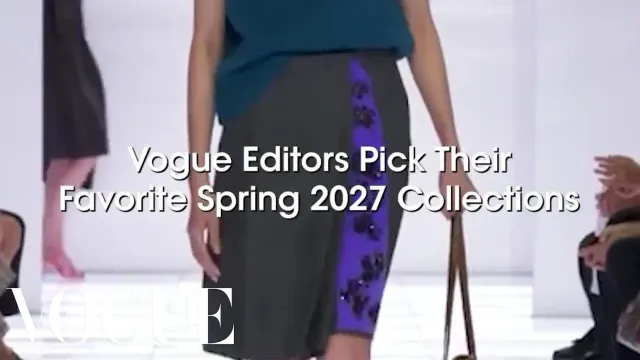 Vogue Editors Pick Their Favorite Spring 2027 Collections