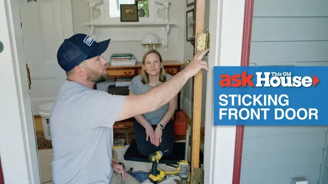 How to Fix a Sticking Front Door | Ask This Old House